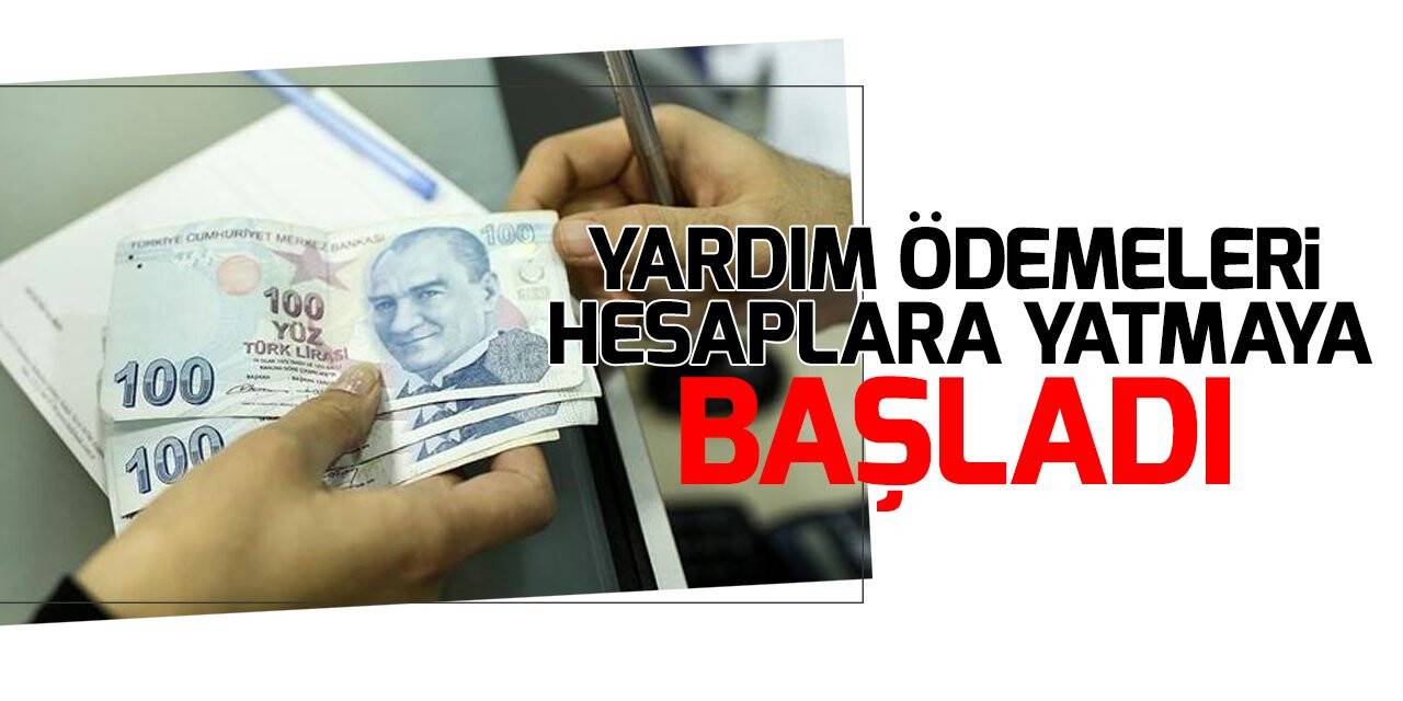 Bakan Yanık duyurdu: Yardım ödemeleri hesaplara yatmaya başladı