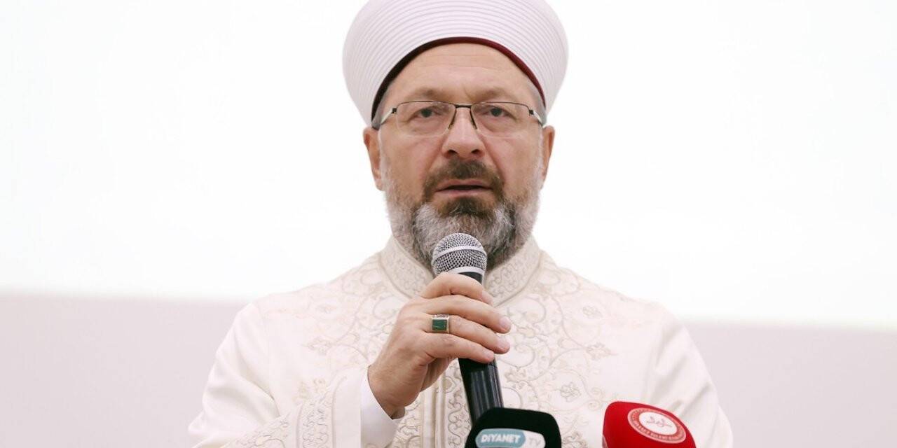 Diyanet İşleri Başkanı Erbaş: İyilikte yardımlaşmak üzere buradayız