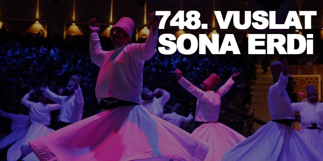 748. Vuslat Yıl Dönümü Anma Törenleri Şeb-i Arus programı ile sona erdi