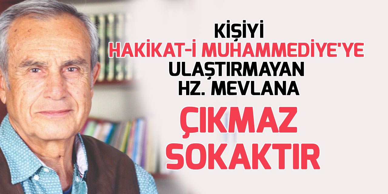 Psikiyatrist Mustafa Merter: Kişiyi Hakikat-i Muhammediye'ye ulaştırmayan Hz. Mevlana sevgisi çıkmaz sokaktır