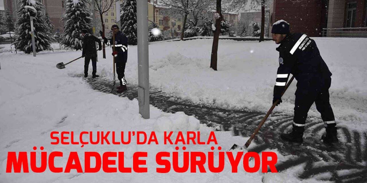 Selçuklu’da karla mücadele sürüyor