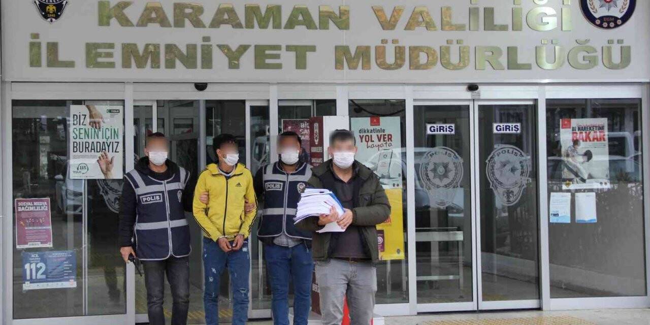 Karaman’da hırsızlıktan yakalanan şahıs tutuklandı