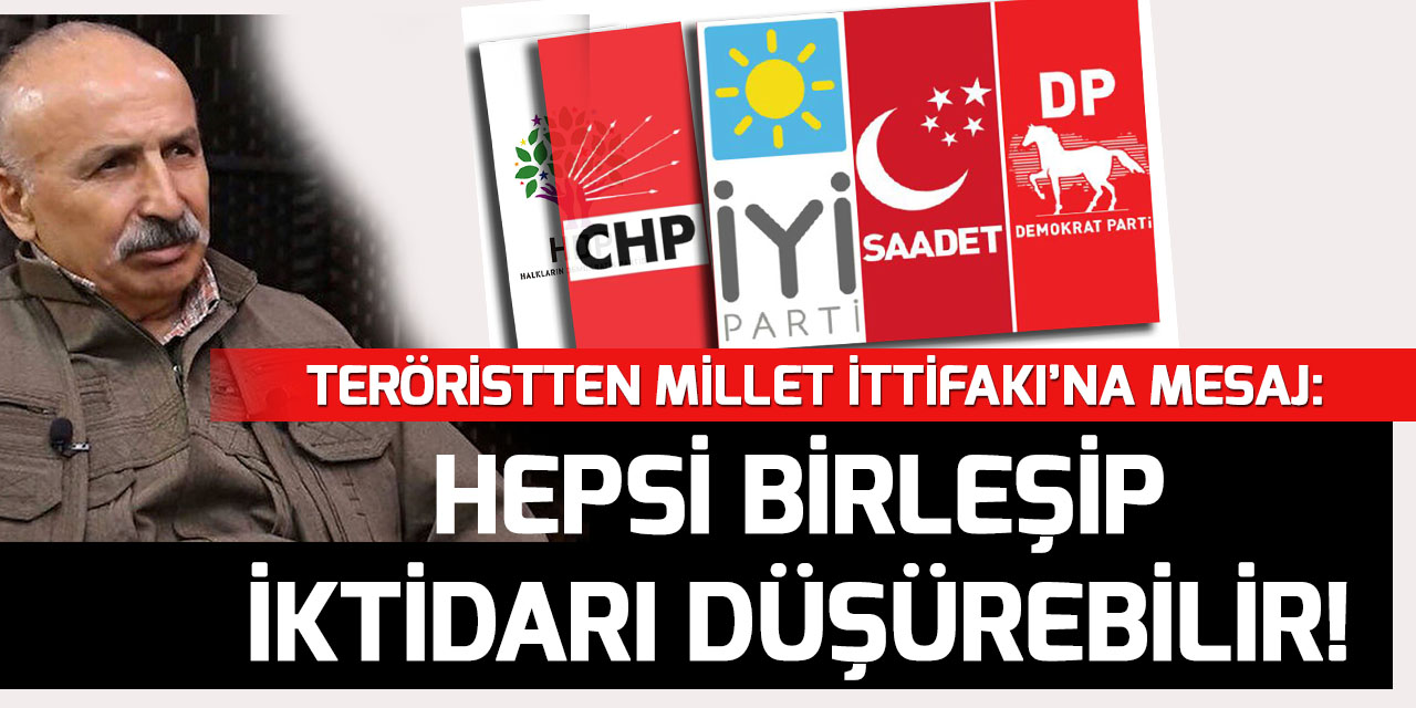 PKK elebaşından Millet İttifakı'na mesaj!