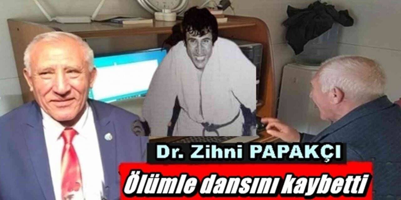 Dr. Zihni Papakçı hayatını kaybetti