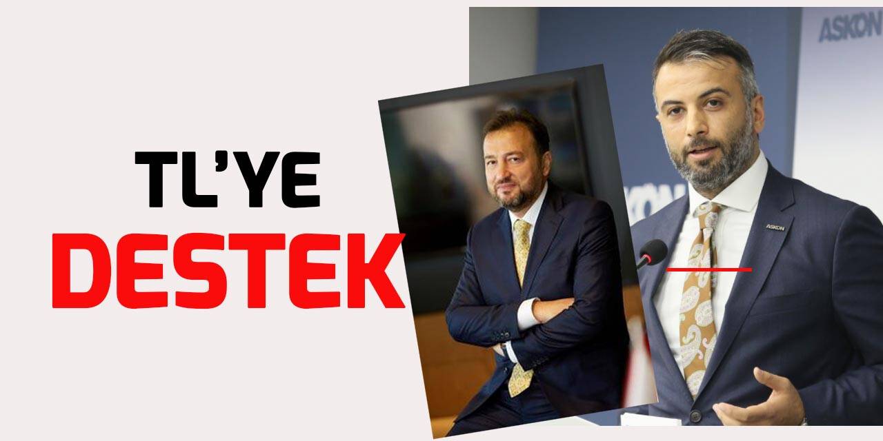 MÜSİAD ve ASKON'dan Türk lirasına destek açıklaması