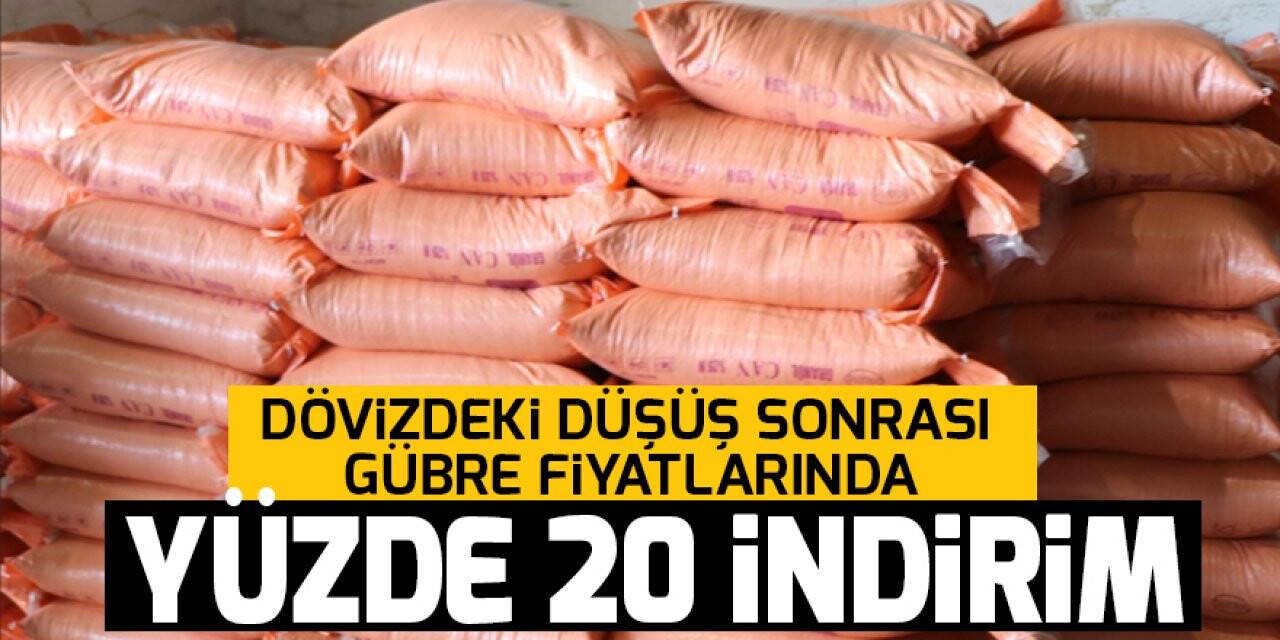 Dövizdeki düşüş gübre fiyatlarına da indirim olarak yansımaya başladı