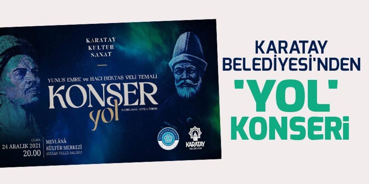 Karatay Belediyesi'nden 'Yol' konseri