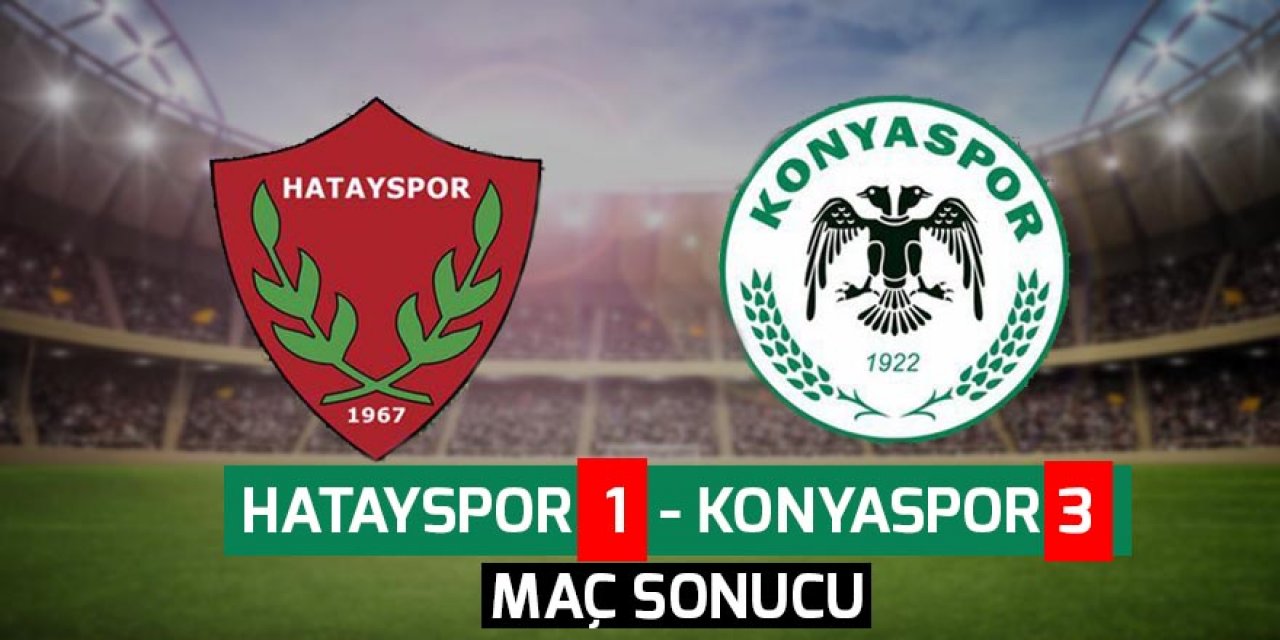 Hatayspor 1-  3 Konyaspor (Maç sonucu)