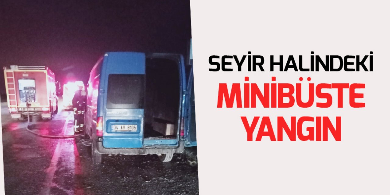 Konya'da seyir halindeki minibüste korkutan yangın