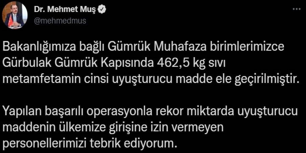 Bakan Muş: “Gürbulak’ta 462 kilogram sıvı metamfetamin yakalayan personelimizi tebrik ediyorum”