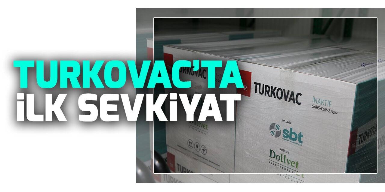 TURKOVAC'ın ilk sevkiyatı gerçekleşti