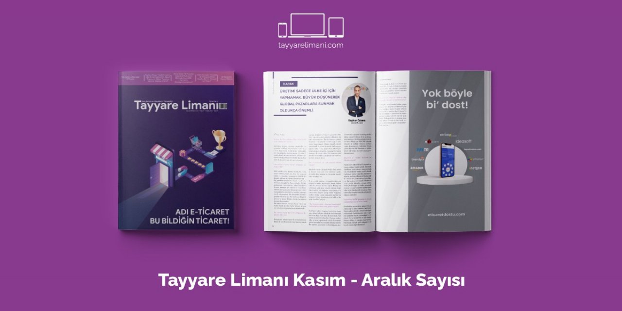 E-ticareti konu alan Tayyare Limanı Dergisi yayınlandı