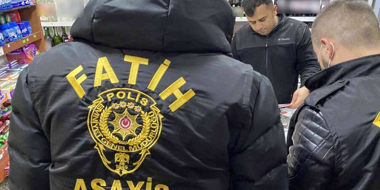 Fatih’te sahte içki denetimi