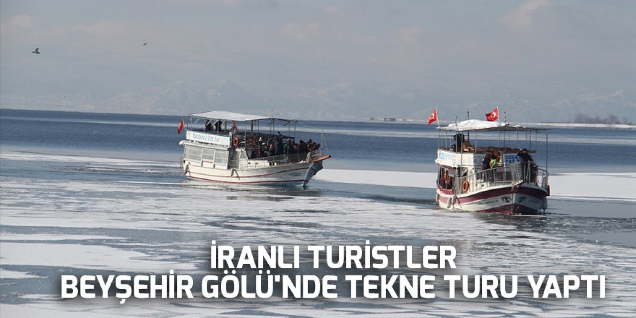 İranlı turistler Beyşehir Gölü'nde tekne turu yaptı