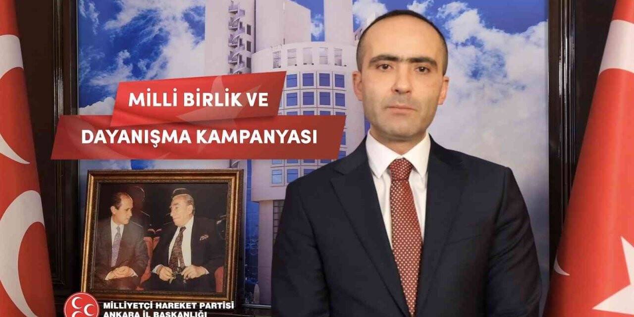 MHP Ankara İl Başkanlığından ’Milli Birlik ve Dayanışma’ kampanyası