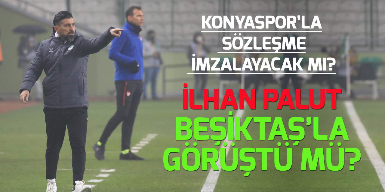 İlhan Palut'tan Beşiktaş ve sözleşme açıklaması