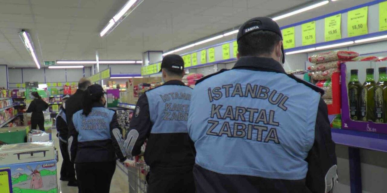 Kartal’da zabıtadan marketlere yönelik fahiş fiyat denetimi