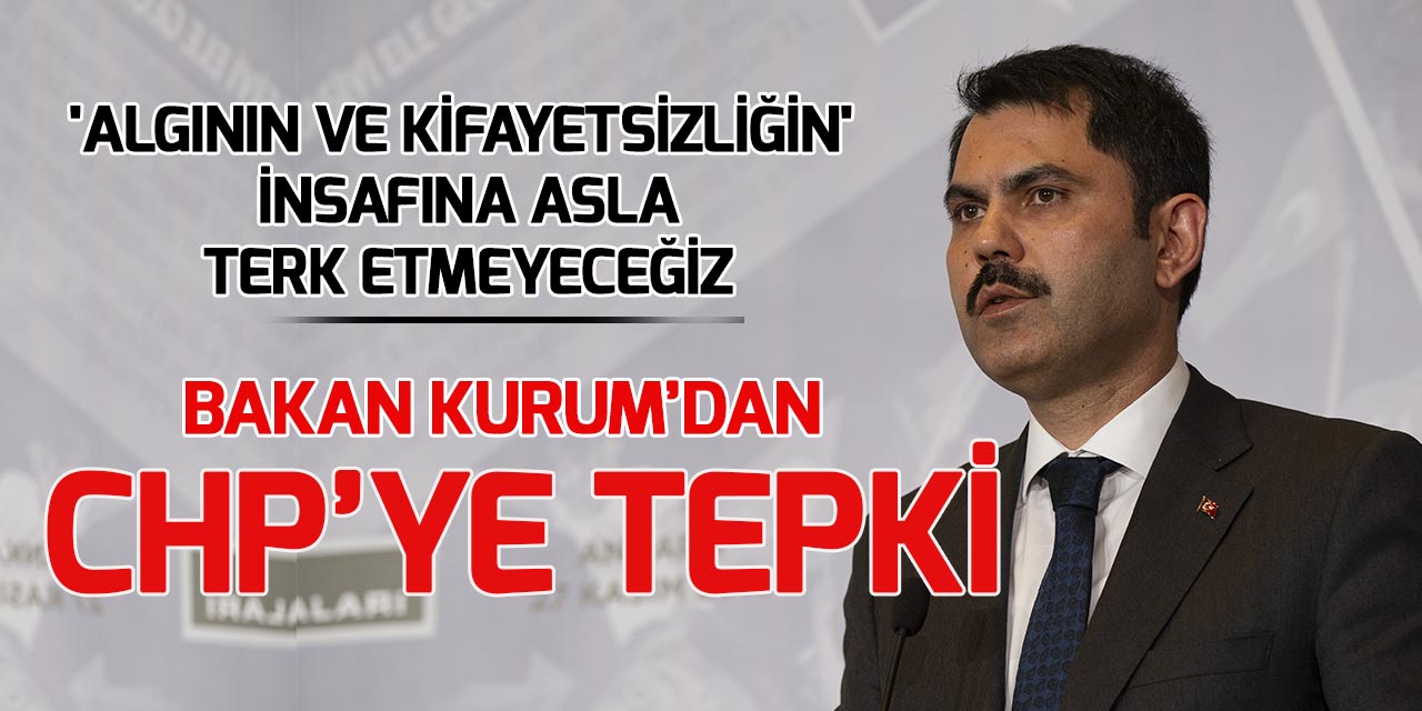 Bakan Kurum'dan CHP'li büyükşehir belediyelerinin "ayrımcılık" iddialarına ilişkin açıklama
