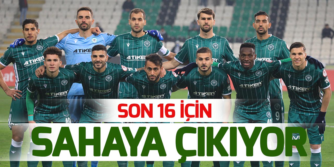 Konyaspor, kupada son 16 için sahaya çıkıyor