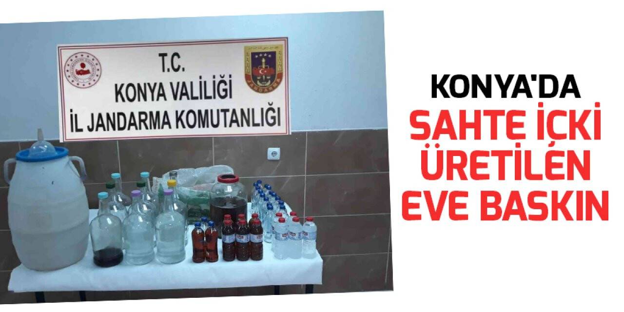 Konya'da sahte içki üretilen eve baskın