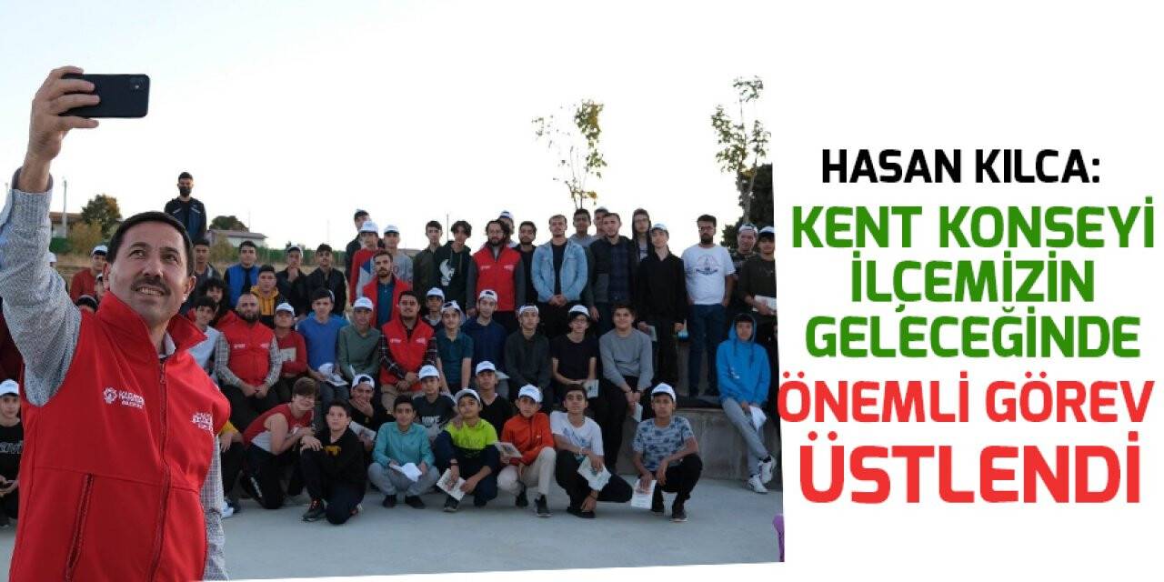 Kılca: Kent konseyi, ilçemizin geleceğinde önemli görev üstlendi