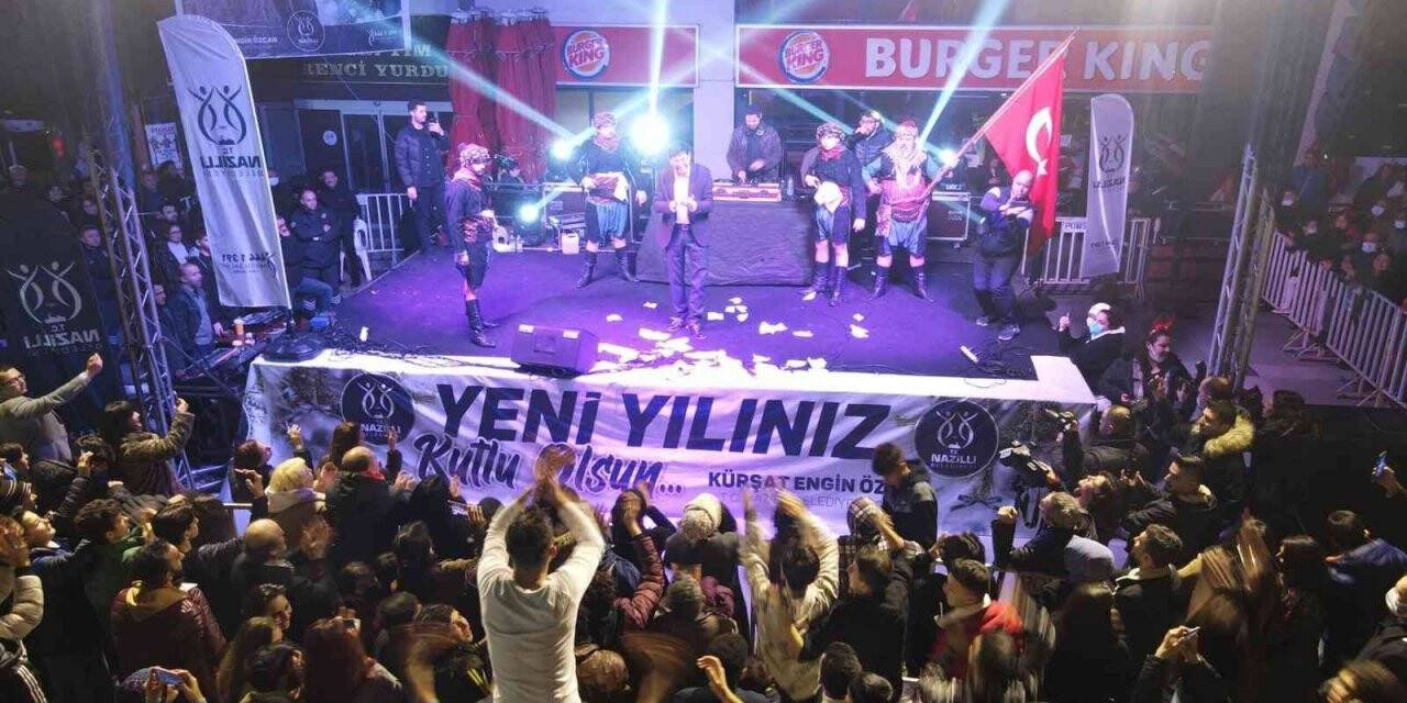 Nazilli yeni yılı büyük coşku ile karşıladı