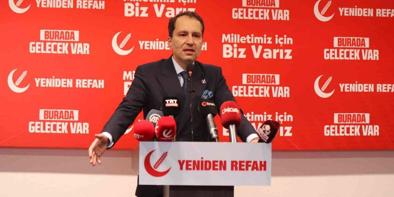 Yeniden Refah Partisi Genel Başkanı Erbakan: “CHP’li Özel, düşüncelerini 28 Şubat jargonuyla söylemiştir”