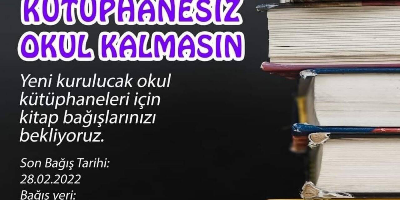 Kütüphanesiz okul kalmasın