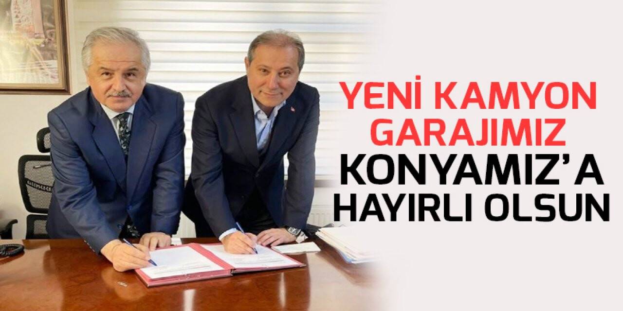 Başkan Karabacak: Yeni kamyon garajımız Konyamız’a hayırlı olsun