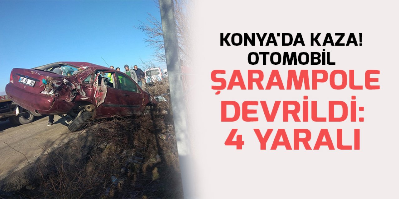 Konya'da kaza! Otomobil şarampole devrildi:4 yaralı