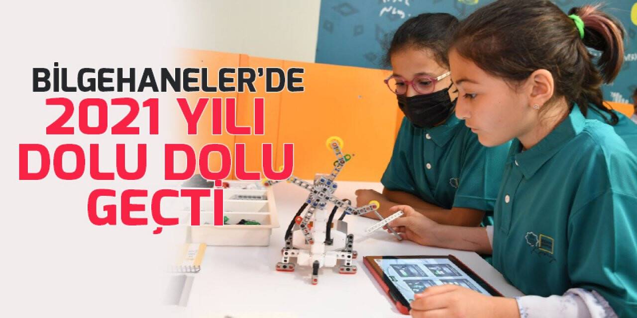 Bilgehaneler’de 2021 yılı dolu dolu geçti