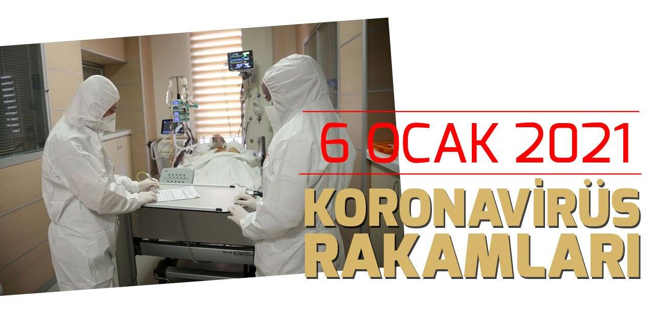 6 Ocak koronavirüs rakamları açıklandı