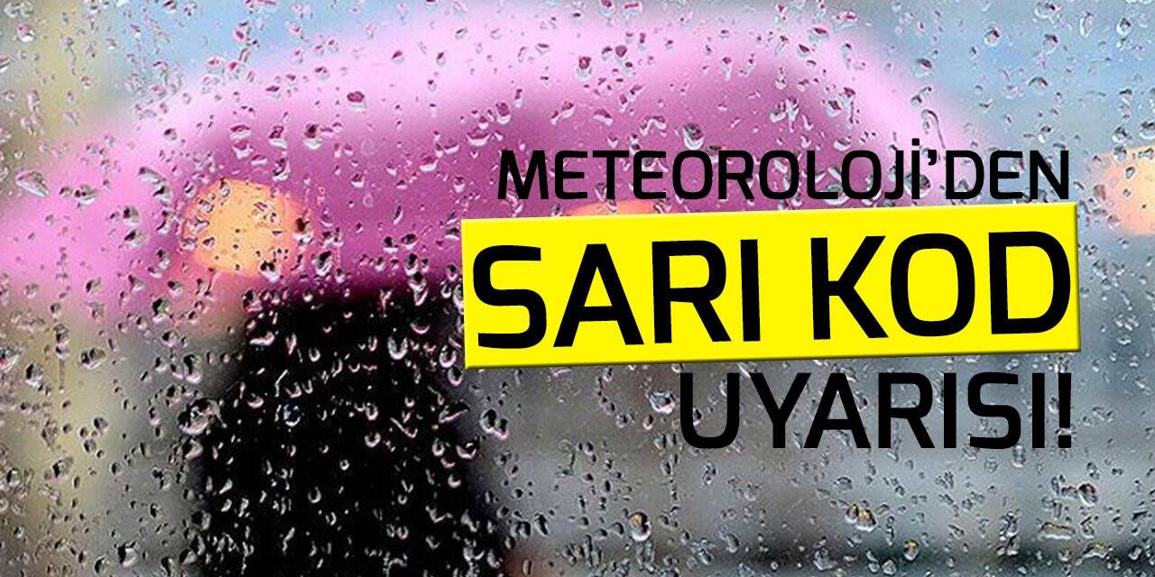 Meteoroloji'den 'sarı kodlu' uyarı! Kar ve sağanak geliyor