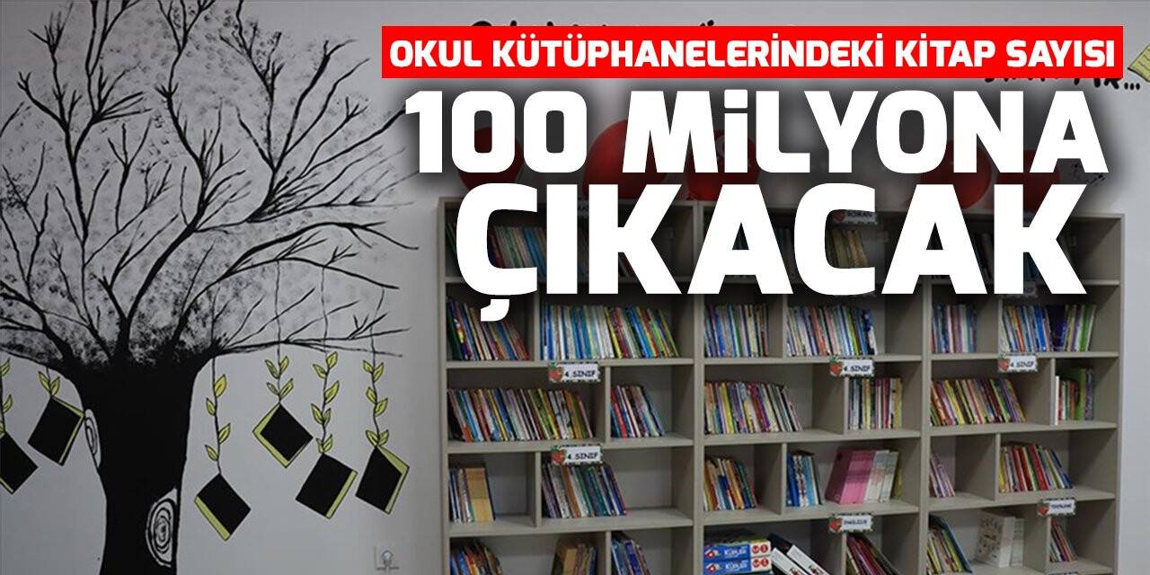 MEB, okul kütüphanelerindeki kitap sayısını 100 milyona çıkarmayı hedefliyor