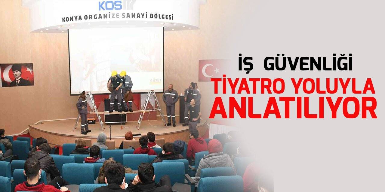 Sanayi çalışanlarına iş sağlığı ve güvenliği, tiyatro yoluyla anlatılıyor