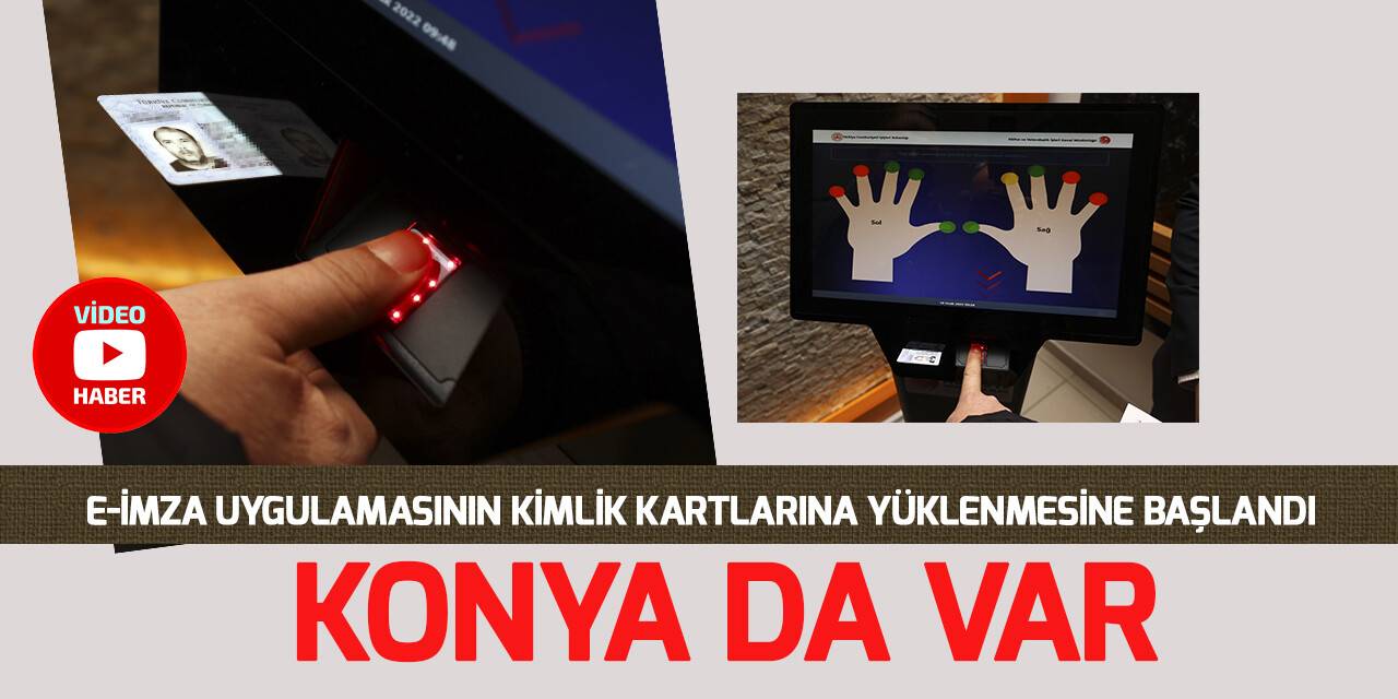 e-İmza uygulamasının kimlik kartlarına yüklenmesine başlandı