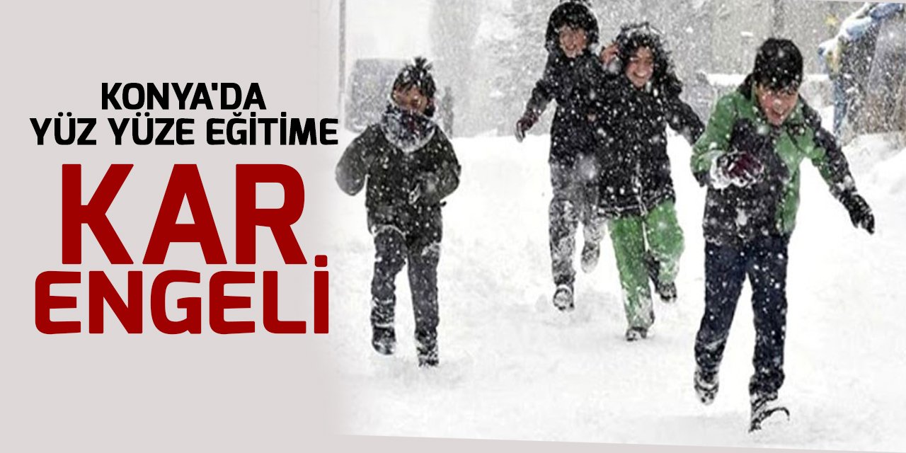 Konya'nın Derebucak ilçesinde kar yağışı nedeniyle yüz yüze eğitime ara verildi