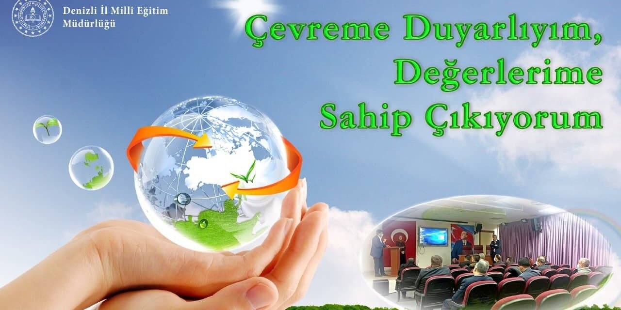 Denizli’de ’Çevreme Duyarlıyım Değerlerime Sahip Çıkıyorum’ projesi  tanıtıldı