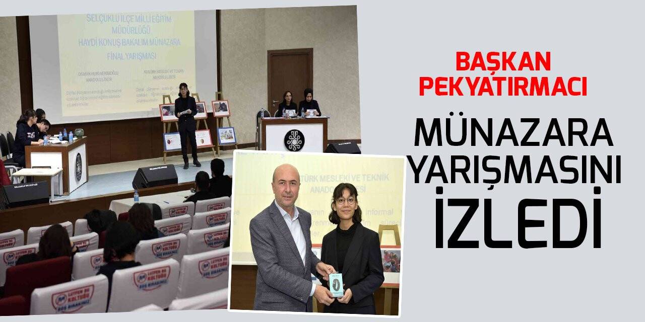 Başkan Pekyatırmacı münazara yarışmasını izledi