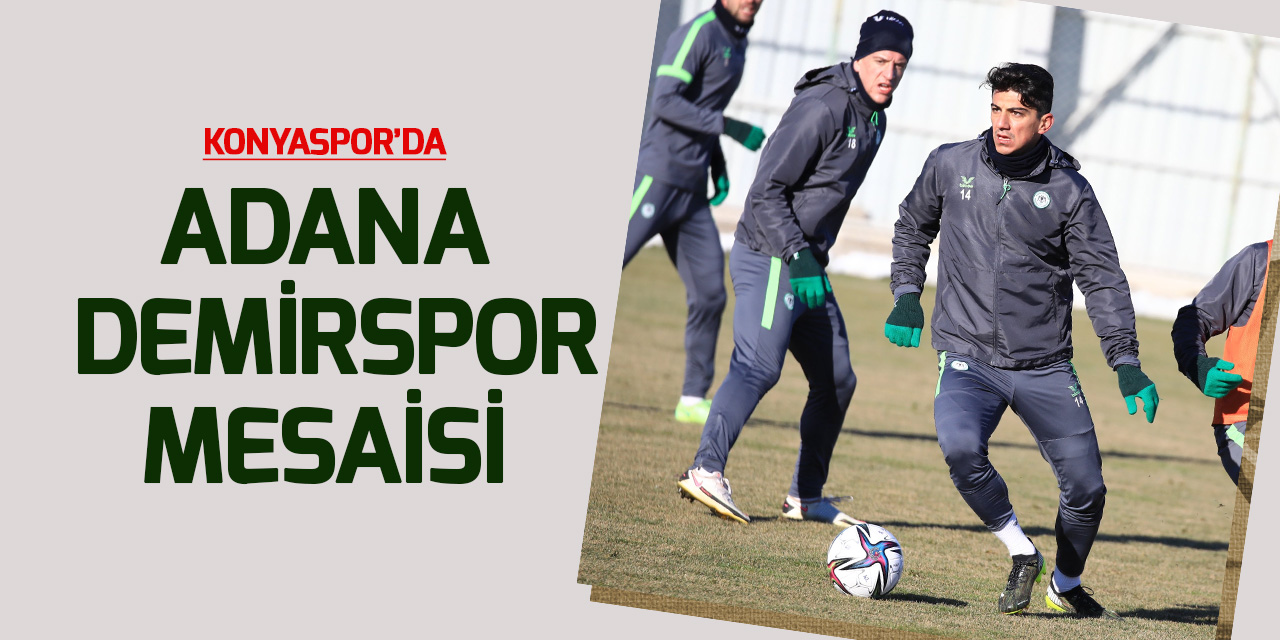 Konyaspor, Adana Demirspor maçı hazırlıklarına devam etti