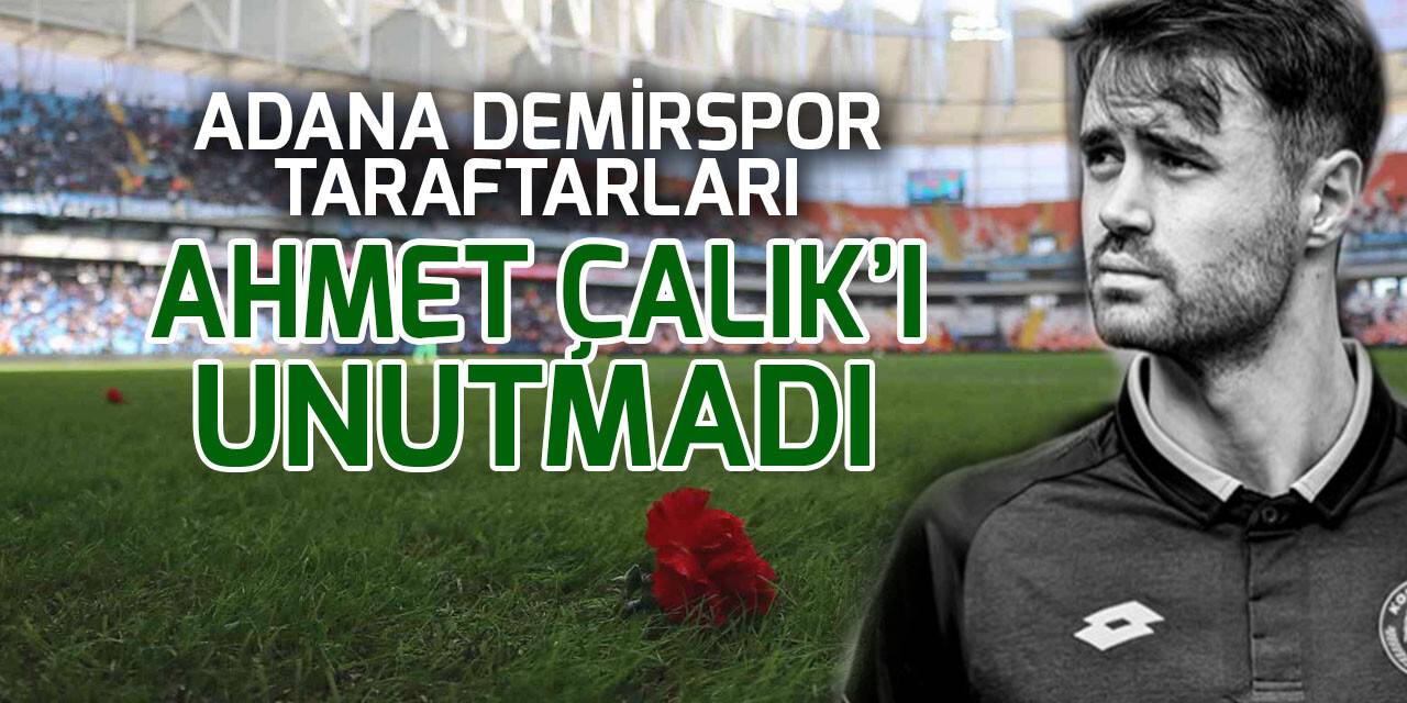 Adana Demirspor taraftarları Ahmet Çalık’ı unutmadı
