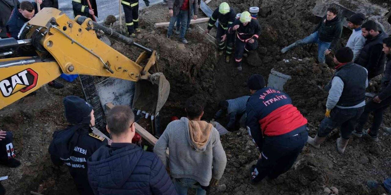 Manisa’da göçük altında kalan işçinin cesedine ulaşıldı