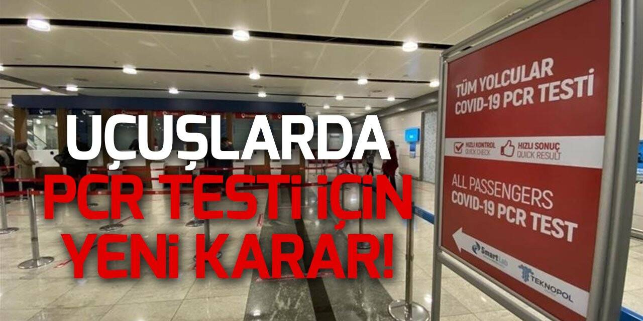 Şehirler arası uçuşlar için "PCR" kararı