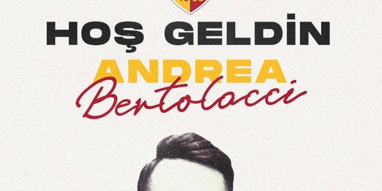 Andrea Bertolacci imzayı attı