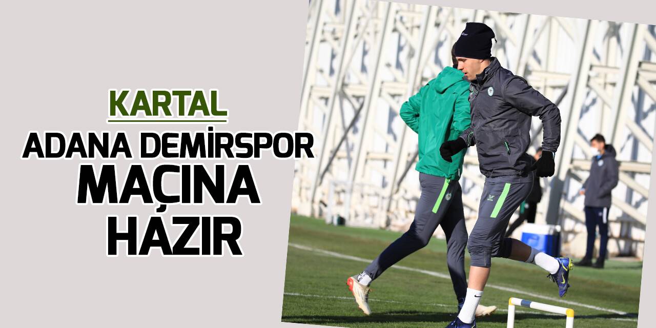 Konyaspor, Adana Demirspor maçı hazırlıklarını tamamladı