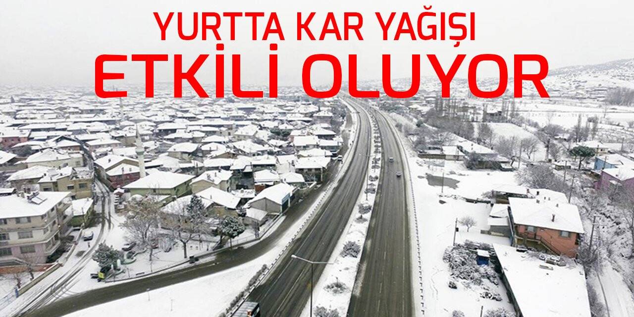 Yurtta kar yağışı etkili oluyor