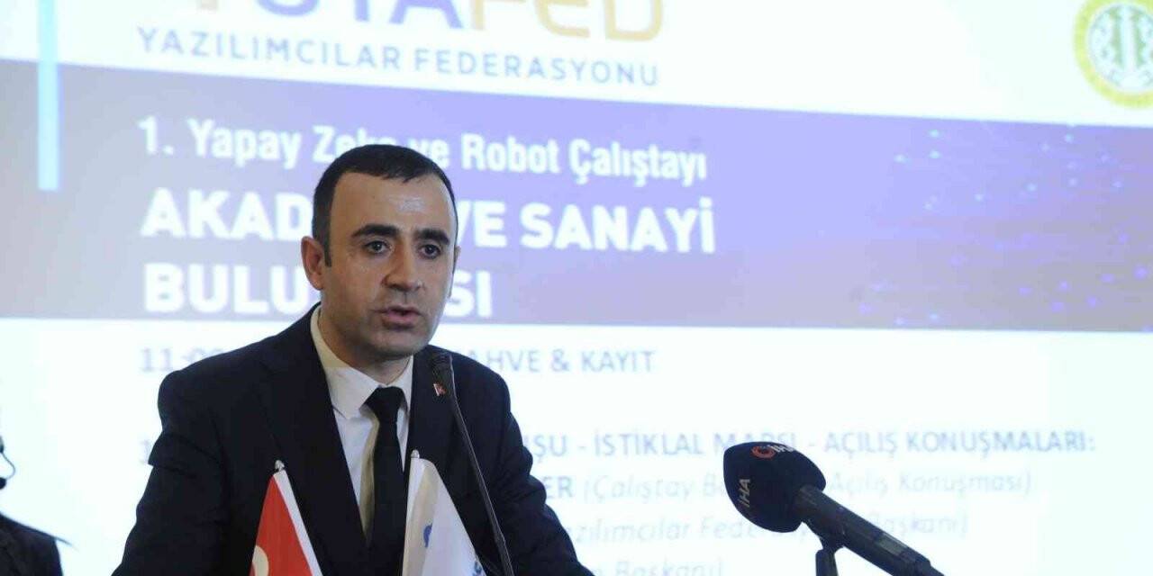’1. Yapay Zeka ve Robot Çalıştayı’ yazılım sektörü temsilcilerini buluşturdu