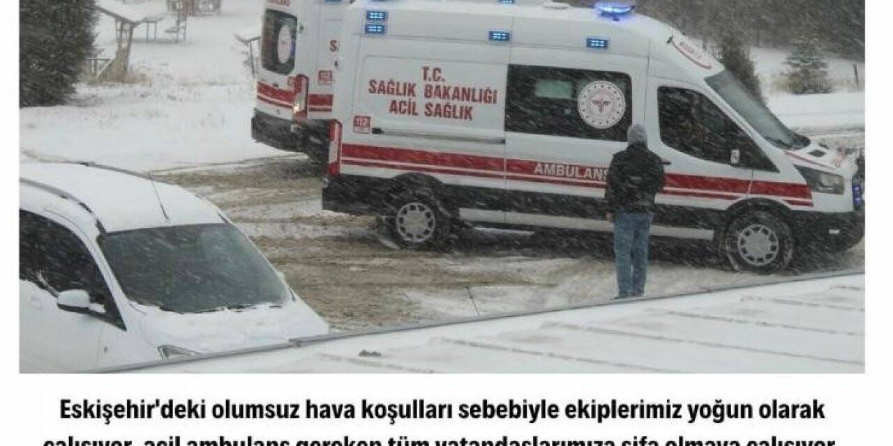 Eskişehir 112’den olumsuz hava koşulları nedeniyle sürücülere çağrı