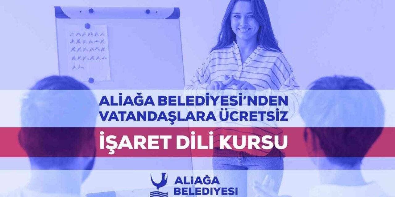 Aliağa’da vatandaşlara ücretsiz işaret dili kursu