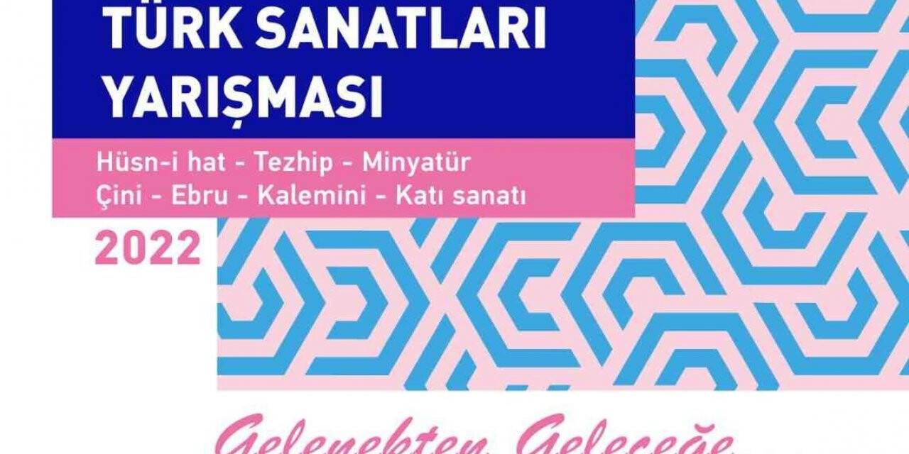 21. Devlet Türk Sanatları Yarışması başlıyor